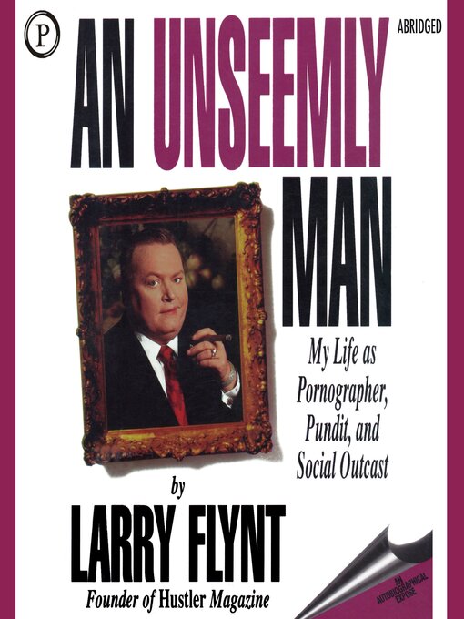 Title details for An Unseemly Man by Larry Flynt - Available